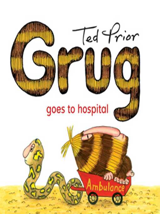 Title details for Grug Goes to Hospital by Ted Prior - Wait list
